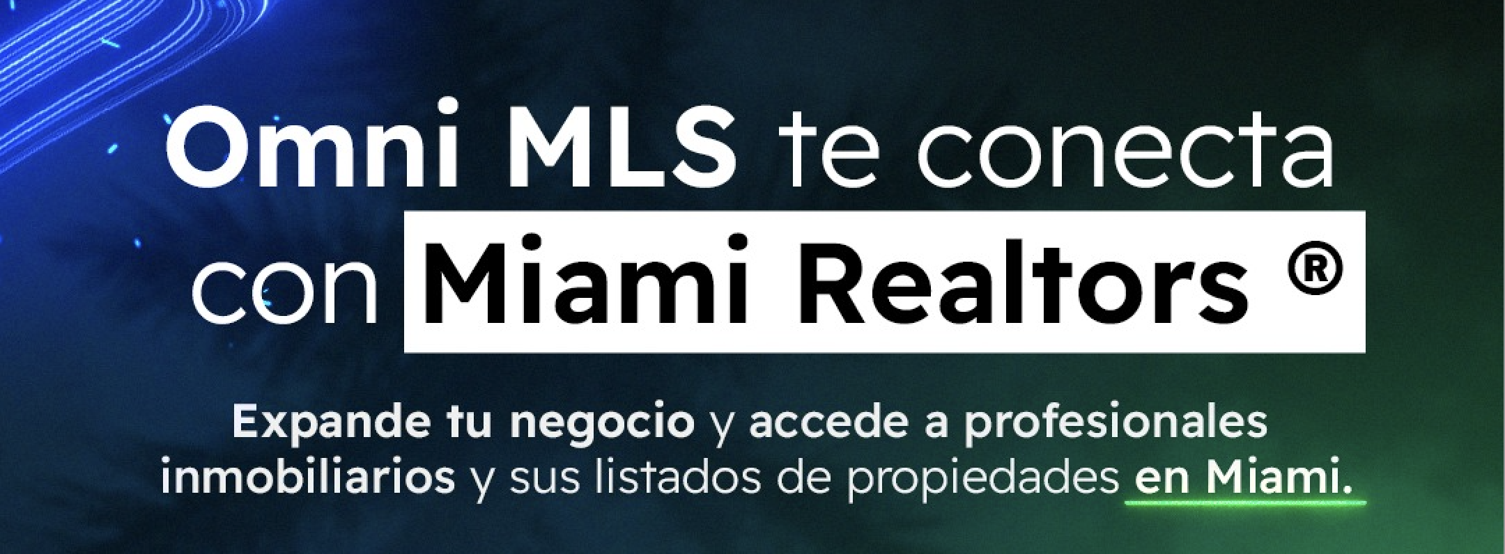 Nota de prensa: Omni MLS anuncia una completa integración con la Miami Association of Realtors ®.